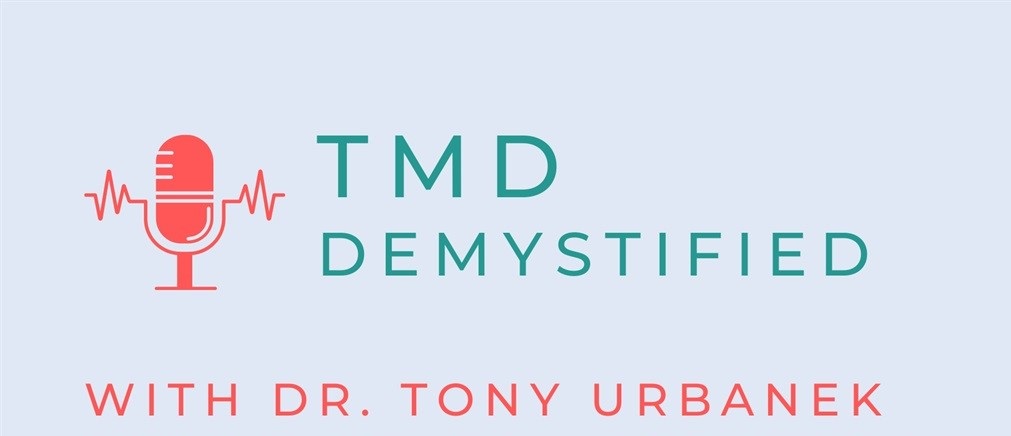 TMD Demystified- Episode 116: “Definition of TMD should be 'Inflammation of the TMJ”